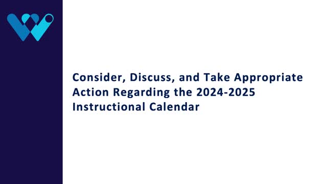 Waco ISD trustees consider 2024–25 instructional calendar; Calendar 1 led combined stakeholder votes