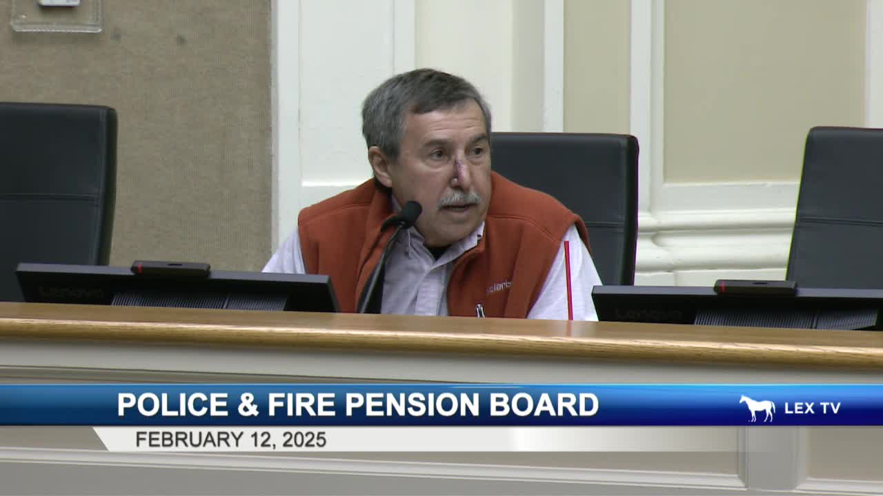 Lexington Police & Fire Retirement Fund board approves routine business, Callan extension and support letter for House Bill 146