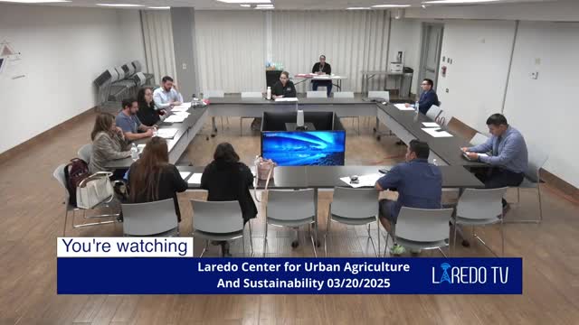 City Council reviews funding contract for Laredo Urban Agriculture Center