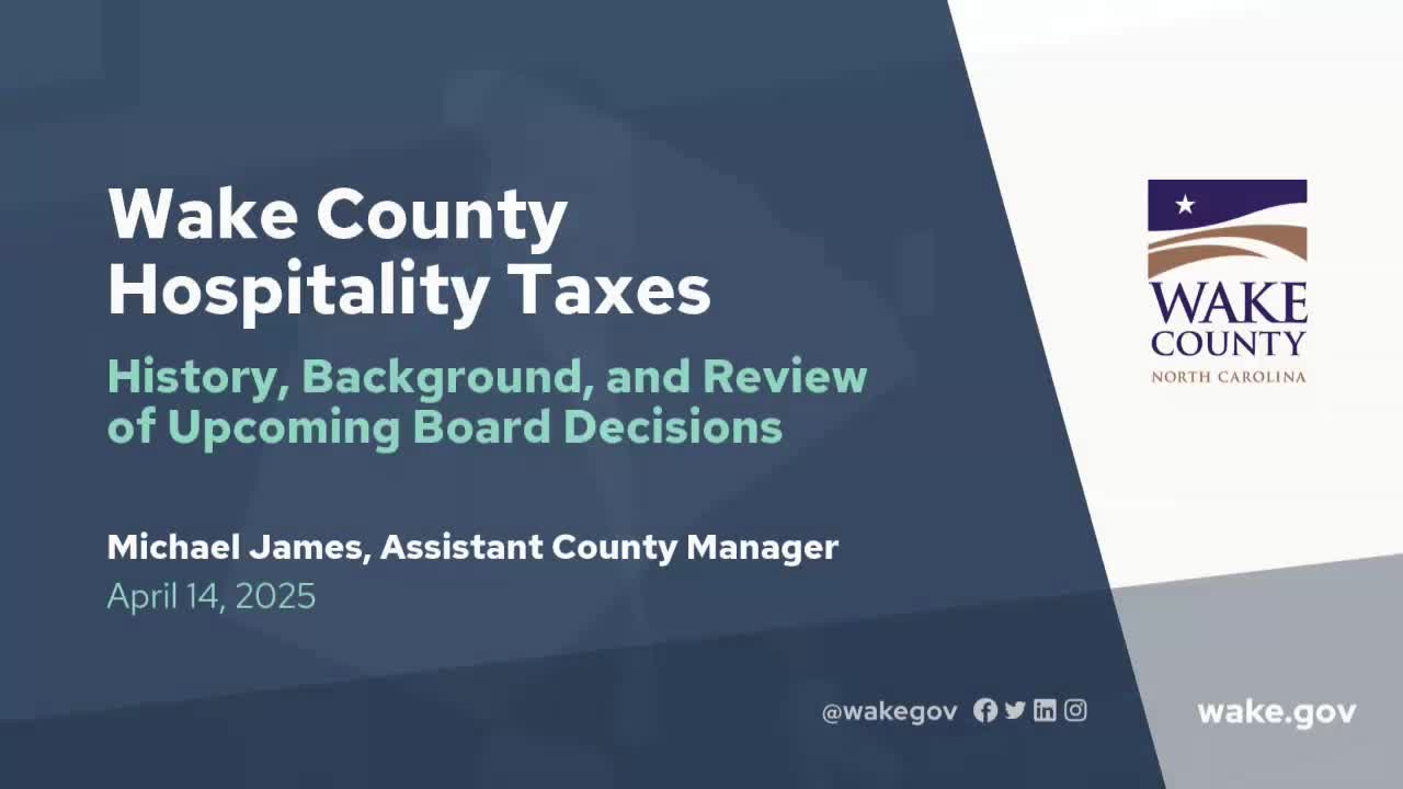 Wake County staff brief commissioners on hospitality‑tax structure, upcoming competitive funding round and Cary indoor sports project
