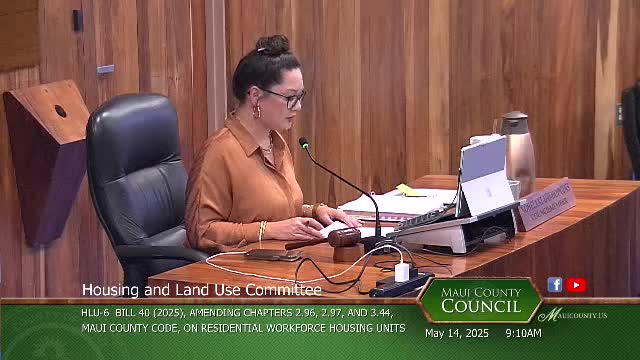 Maui Council holds public testimony on controversial Bill 40 addressing housing concerns