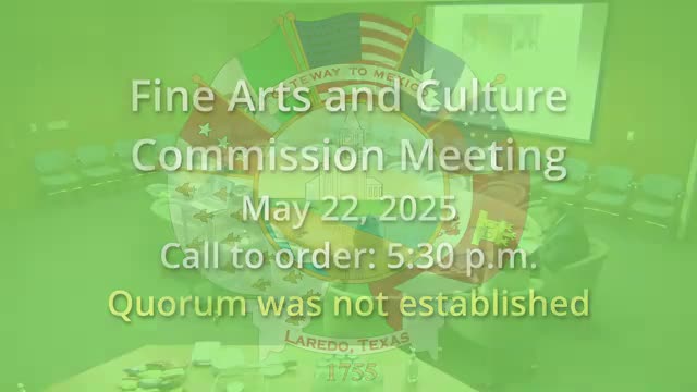 Laredo Fine Arts and Culture Commission meeting halted after lack of quorum