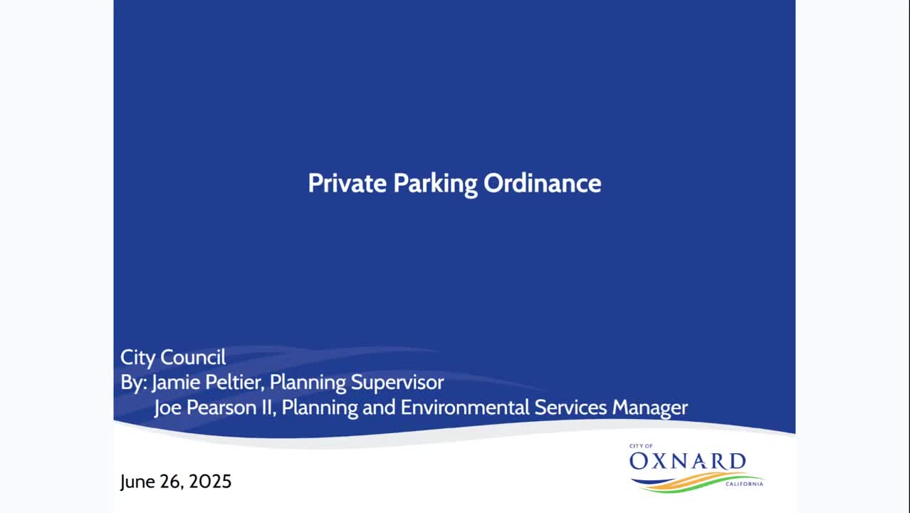 Oxnard City Council reviews private parking ordinance to enhance enforcement options