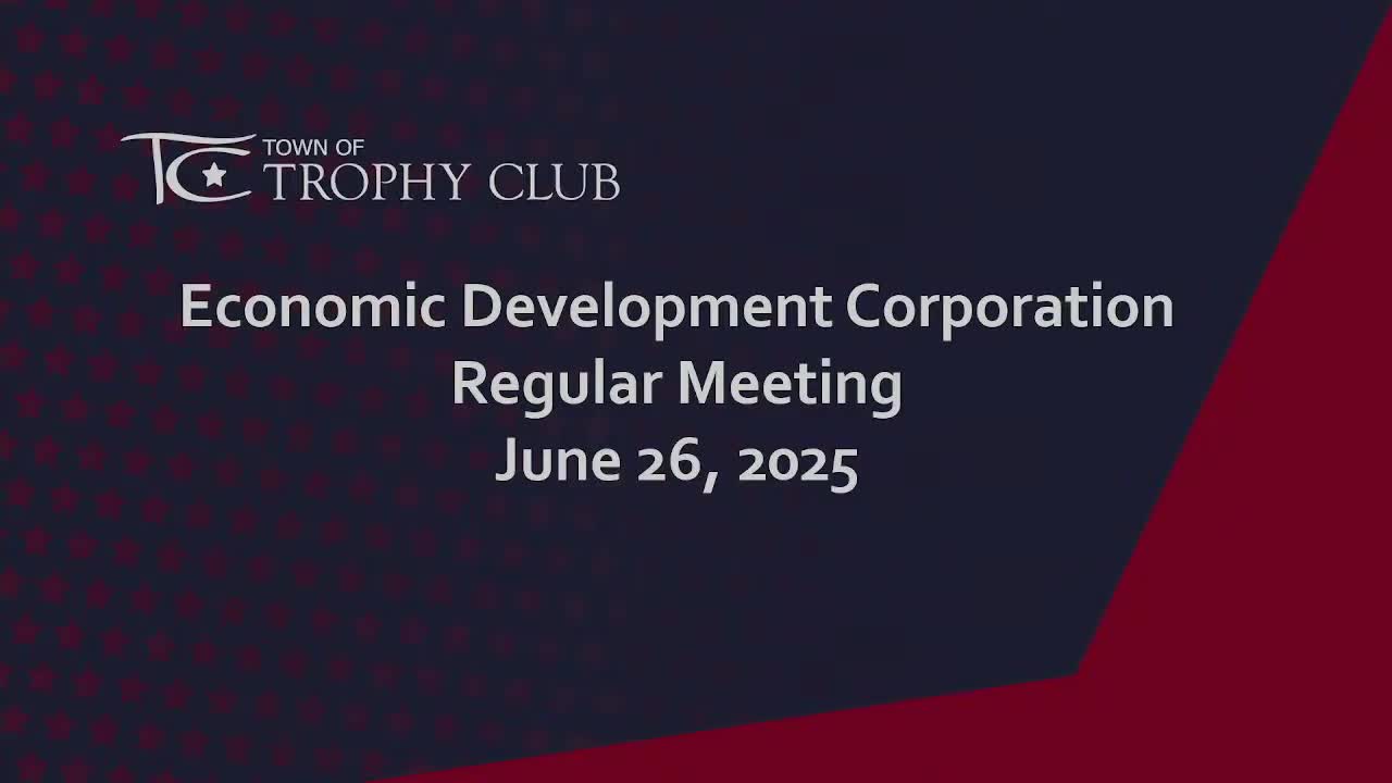 Trophy Club Economic Development Corporation approves 2026 budget and Thrive grant updates