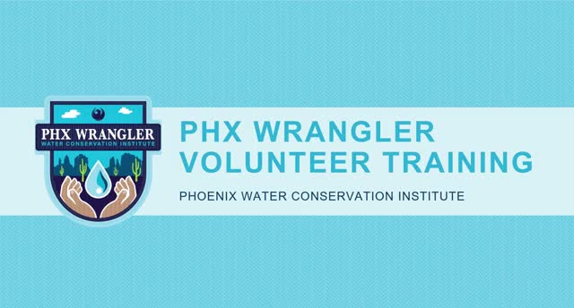 Phoenix Water Conservation Institute Launches Volunteer Water Wrangler Training Program