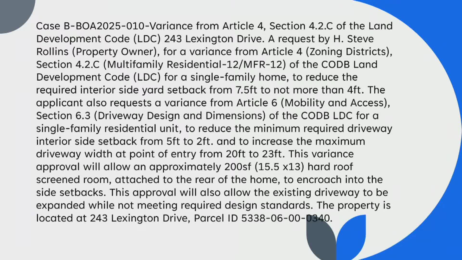 Board approves setback and driveway variances for screen room at 243 Lexington Drive