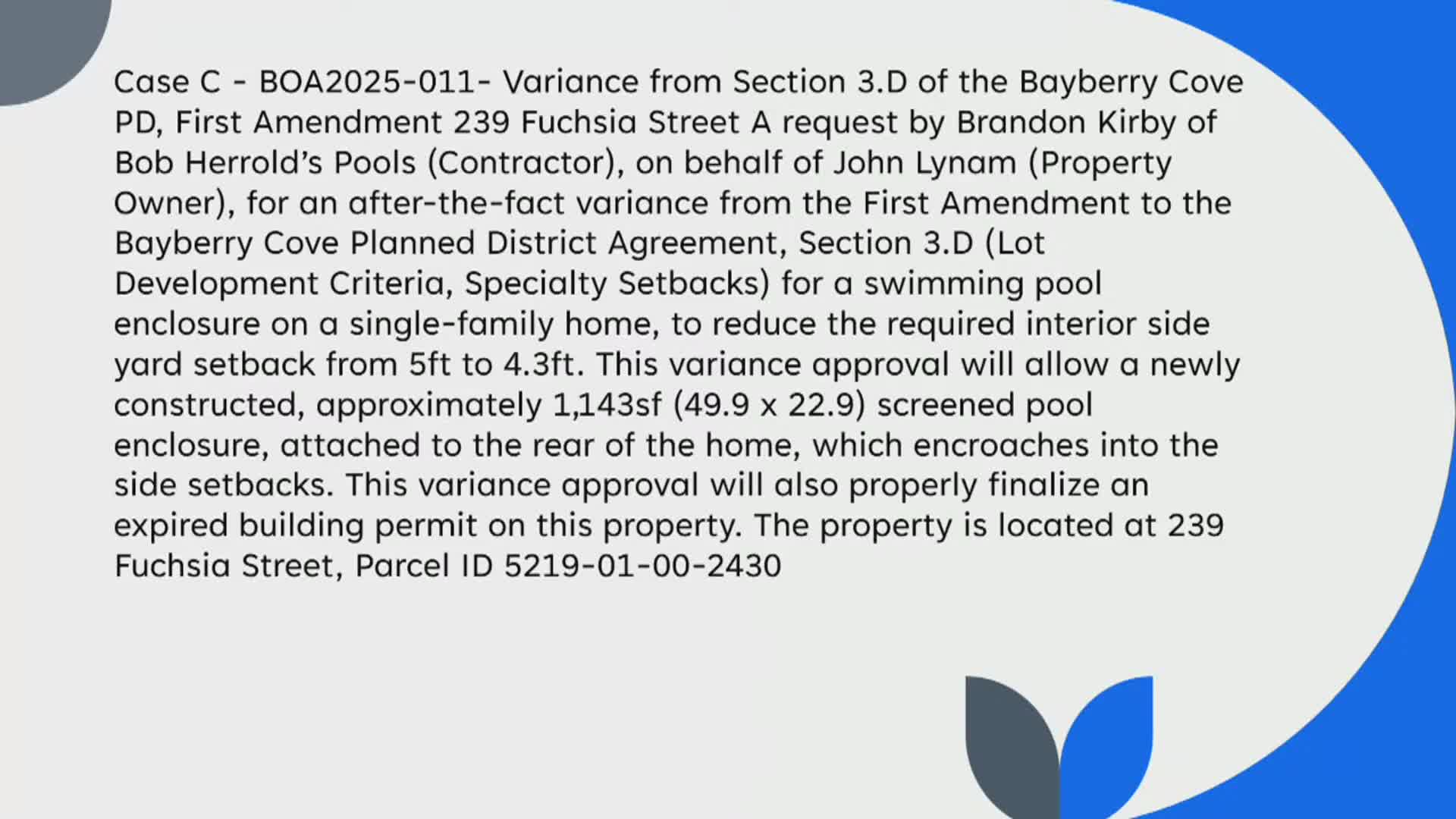 Board approves after‑the‑fact variance for pool enclosure at 239 Fuchsia Street