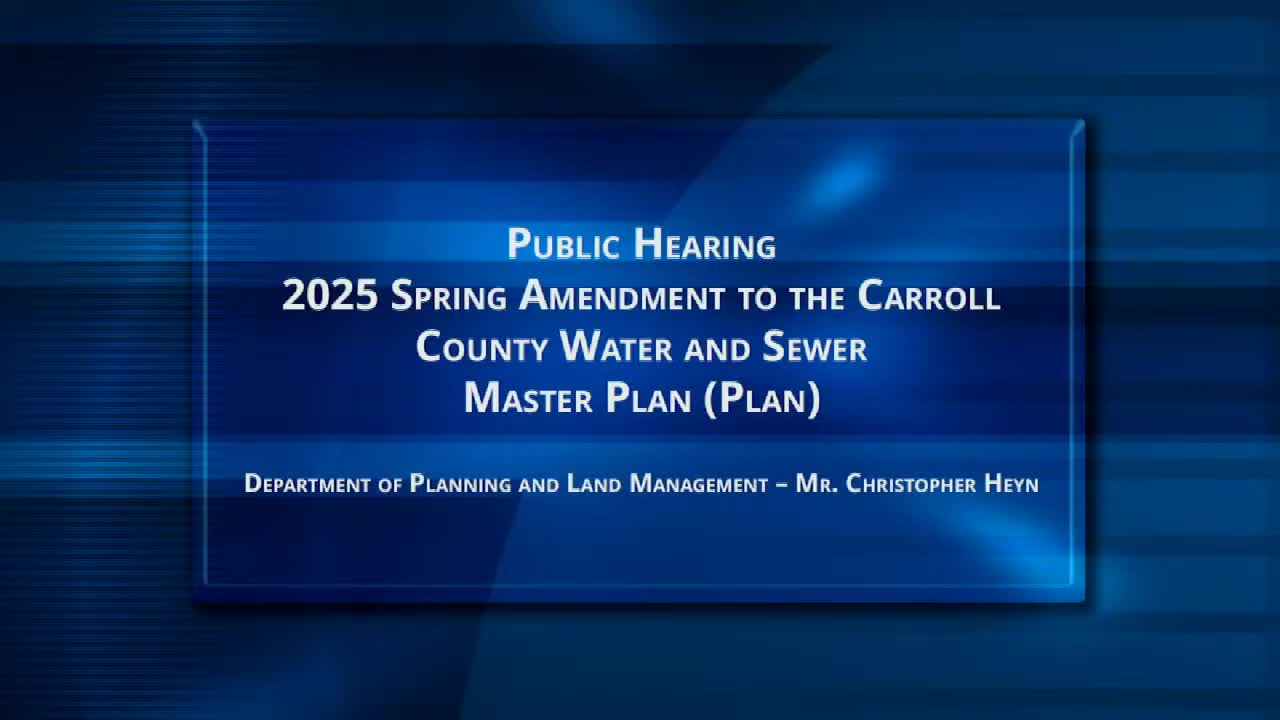 Commissioners hold public hearing on spring amendments to Carroll County Water and Sewer Master Plan, keep record open 10 days