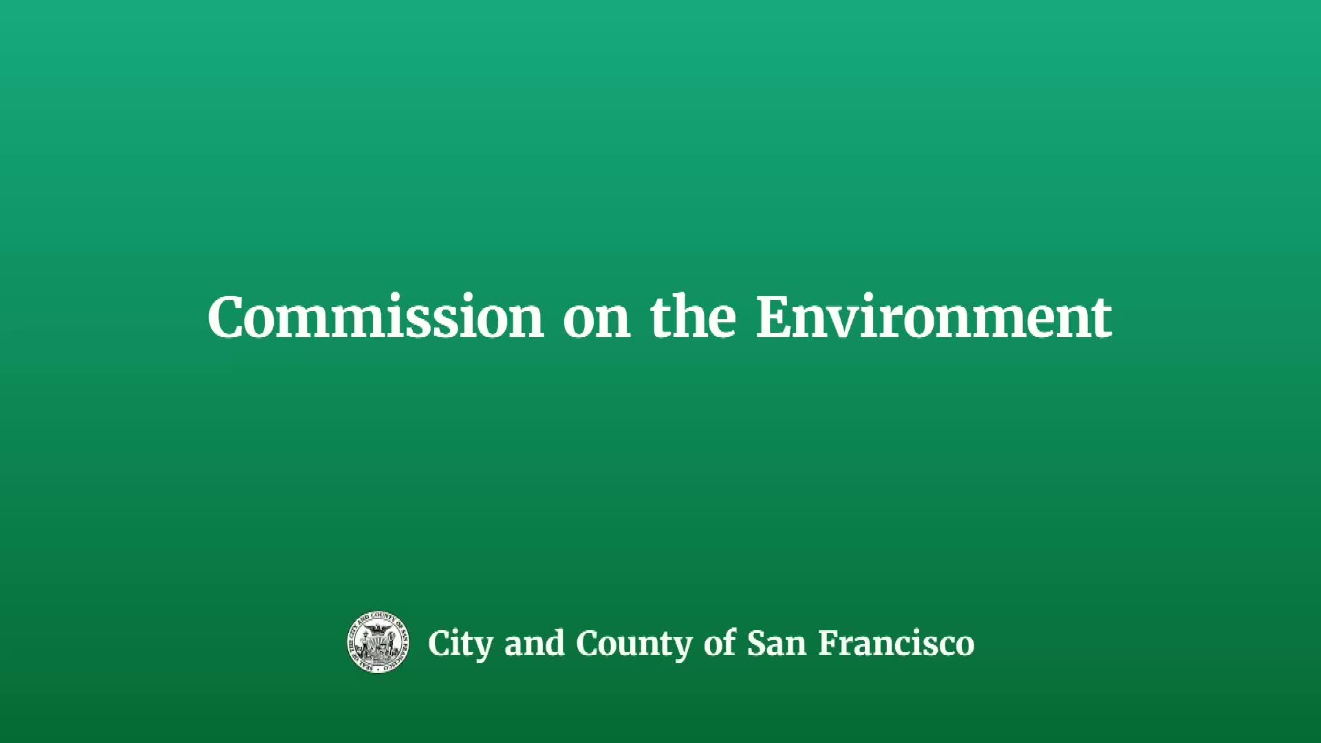 San Francisco Commission on Environment Welcomes New Staff and Discusses Green Initiatives