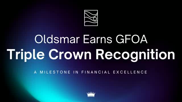 Oldsmar wins GFOA 'Triple Crown' for 2023 financial reporting, budgeting and transparency