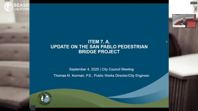 Seaside council gets update on San Pablo pedestrian bridge, staff to continue design work