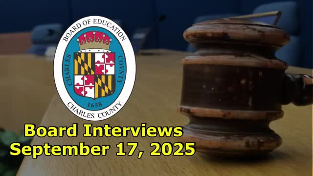 Charles County Board of Education Interviews District 4 Candidates