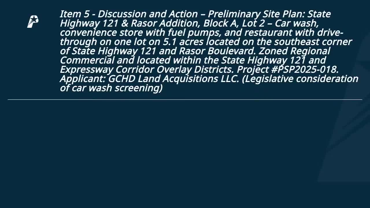 Commission reviews car wash, convenience store and drive-through site plan at State Highway 121 and Racer Boulevard