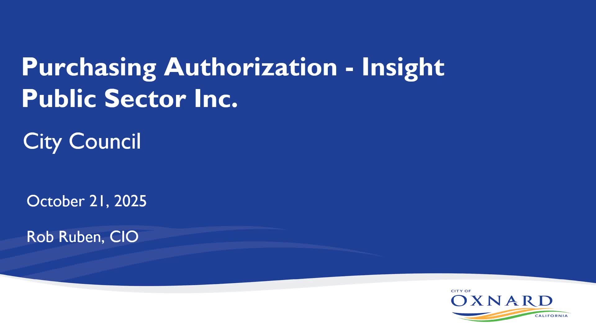 Oxnard CIO seeks $1.4 million increase to extend IT purchasing agreement with Insight Public Sector