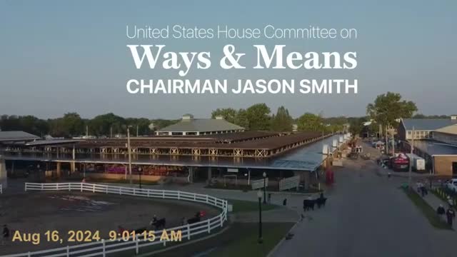 House Ways and Means holds field hearing at Iowa State Fair to defend 2017 tax law