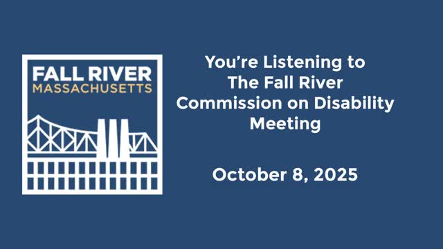 Fall River Commission on Disability schedules virtual Community Access Monitor for June 2026; approves minutes, reappoints treasurer