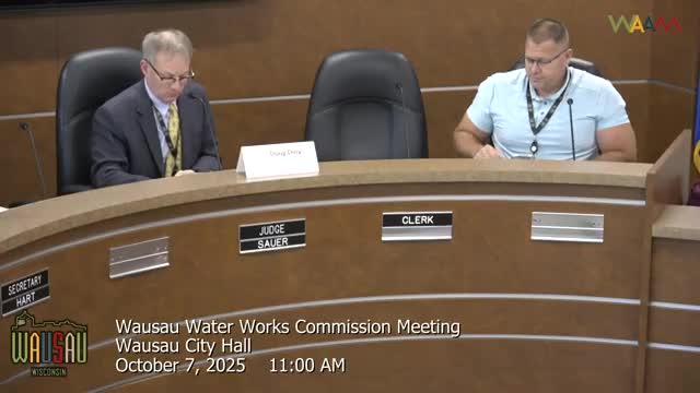 Wausau Waterworks Commission approves capital plan, grant submission and staffing, and equipment purchases