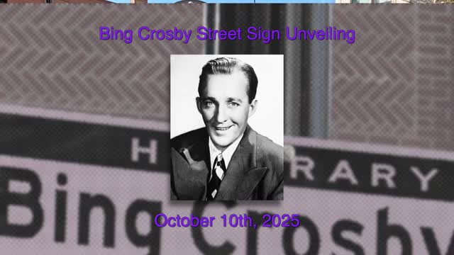 Mayor proclaims Oct. 10, 2025 as Bing's Day; city unveils honorary Bing Crosby Way sign