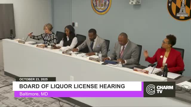 Baltimore liquor board approves multiple license transfers, hardship extensions and new permit requests