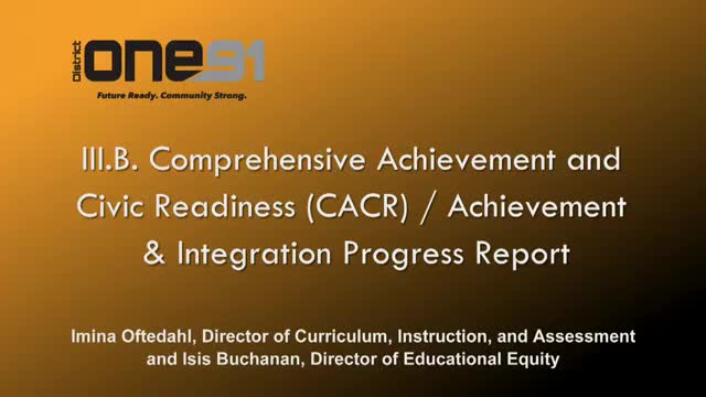 District presents annual Comprehensive Achievement and Civic Readiness and Achievement & Integration progress report