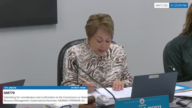 Senate committee endorses Hannah K. Springer for Water Commission Loea seat after broad community support