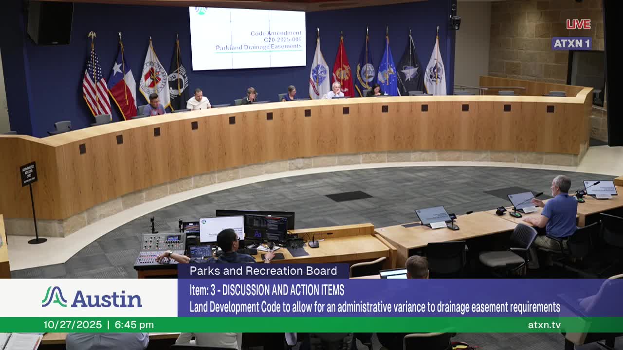 Parks board backs proposed code change allowing Watershed director to grant drainage‑easement variances for city parkland; vote 8-1-1