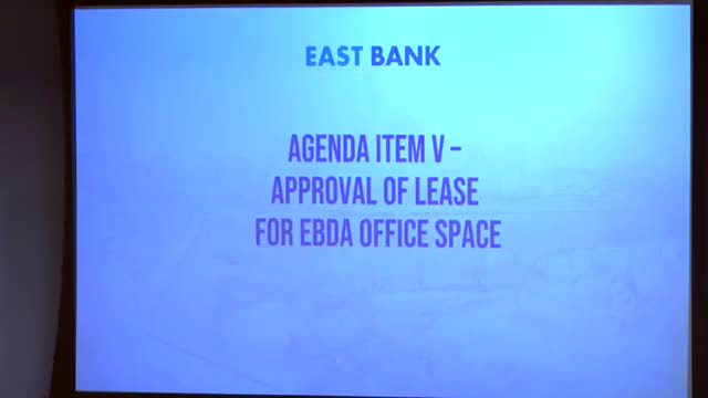 East Bank Development Authority approves short‑term office lease, plans move to larger long‑term space