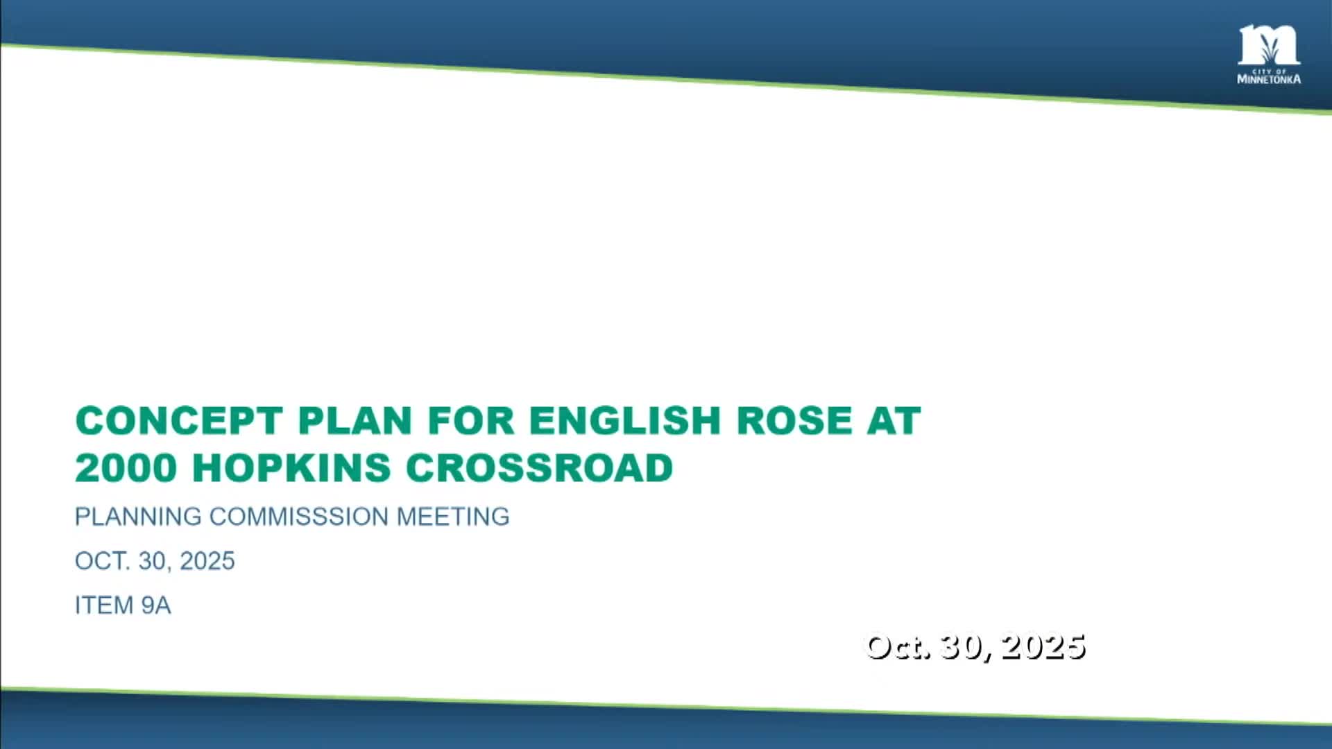 Commissioners generally favor two‑home English Rose memory‑care concept, ask for more detail on parking, preservation and safety