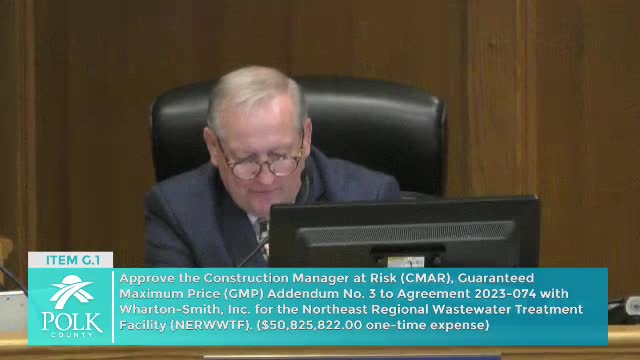 Polk County approves $50.8 million GMP addendum for Northeast regional wastewater plant expansion