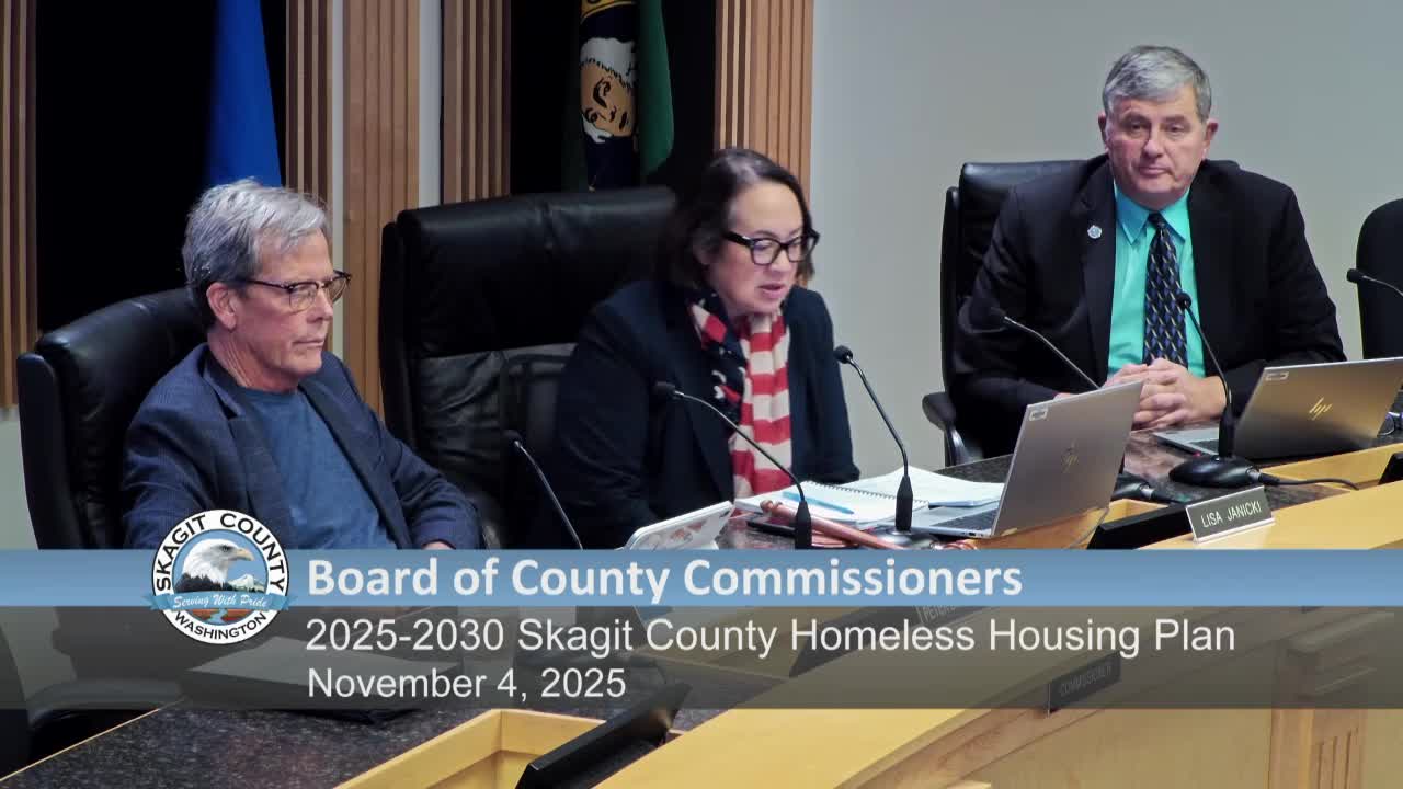 Skagit County public hearing on five‑year homeless housing plan outlines six objectives, next steps