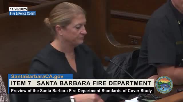Santa Barbara Fire Department presents Standards of Cover study recommending paramedics, station studies and staffing increases