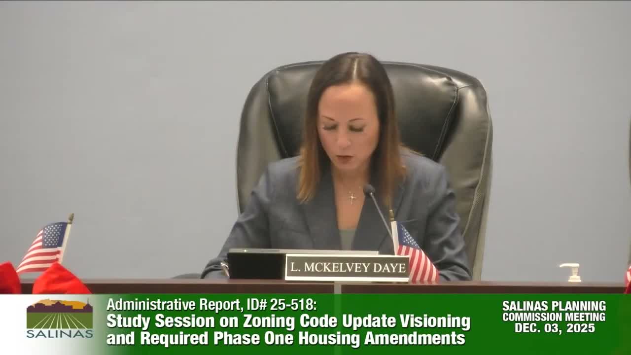 Salinas planning commission hears PlaceWorks plan for Phase 1 zoning updates tied to housing element, cancels Dec. 17 meeting