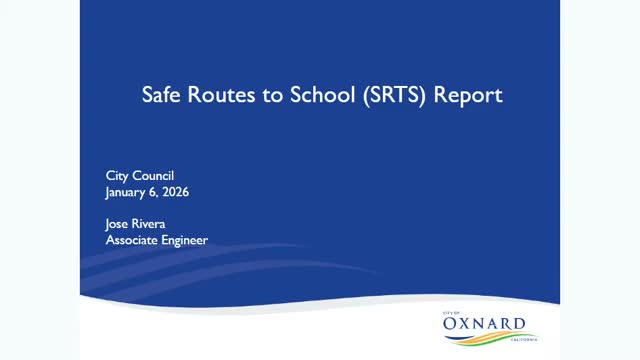 Oxnard engineer presents Safe Routes to School report, asks council to receive and file it