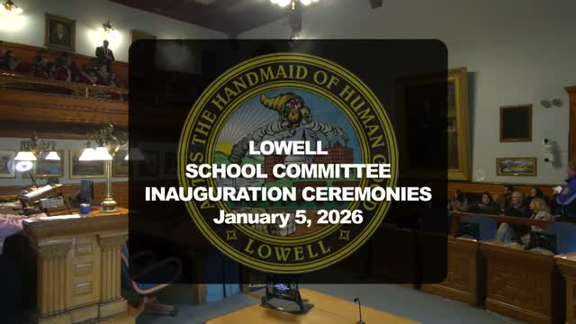 Lowell School Committee holds 2026 inauguration, elects officers and adopts rules