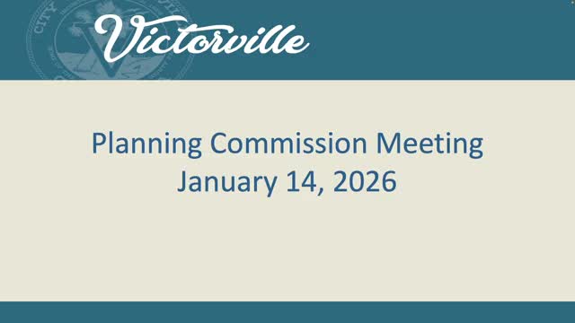 Victorville planning commission elects new chair and vice chair; reviews 2025 approved-projects list