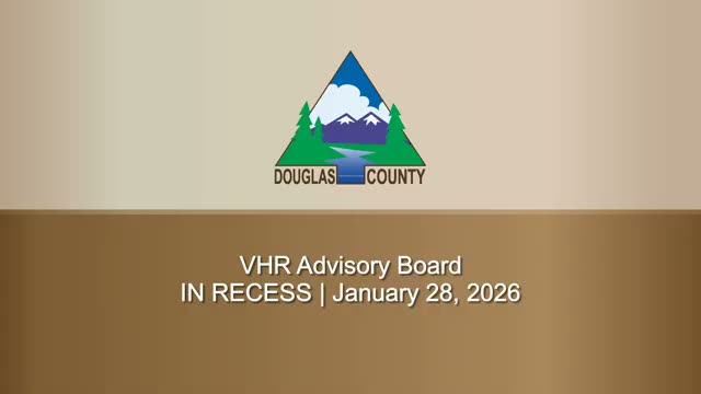 Douglas County VHR board sets 2026 work plan: code clarifications, outreach and evidence practices