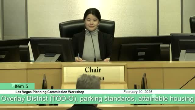 Las Vegas planning commission reviews TOD overlay, parking code and housing incentives in workshop