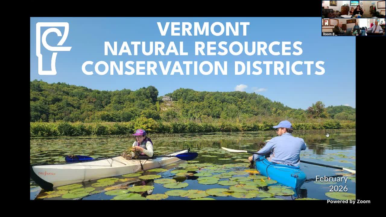 Conservation districts ask Vermont committee to build modest base funding to leverage federal grants