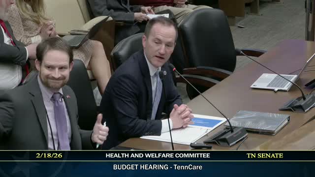 TennCare leaders pitch 4‑year pilot to ease families off Medicaid and seek committee approval for FY‑27 budget