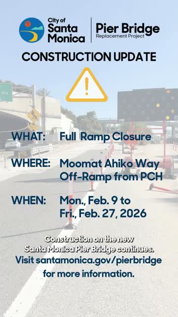 Temporary ramp closure on southbound PCH for Santa Monica Pier bridge construction