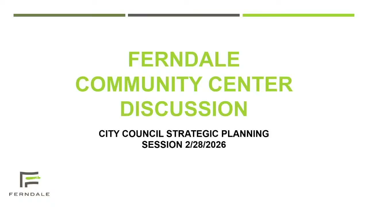 Ferndale council weighs buy-or-divest choices for Kulik community center ahead of FY2027 budget