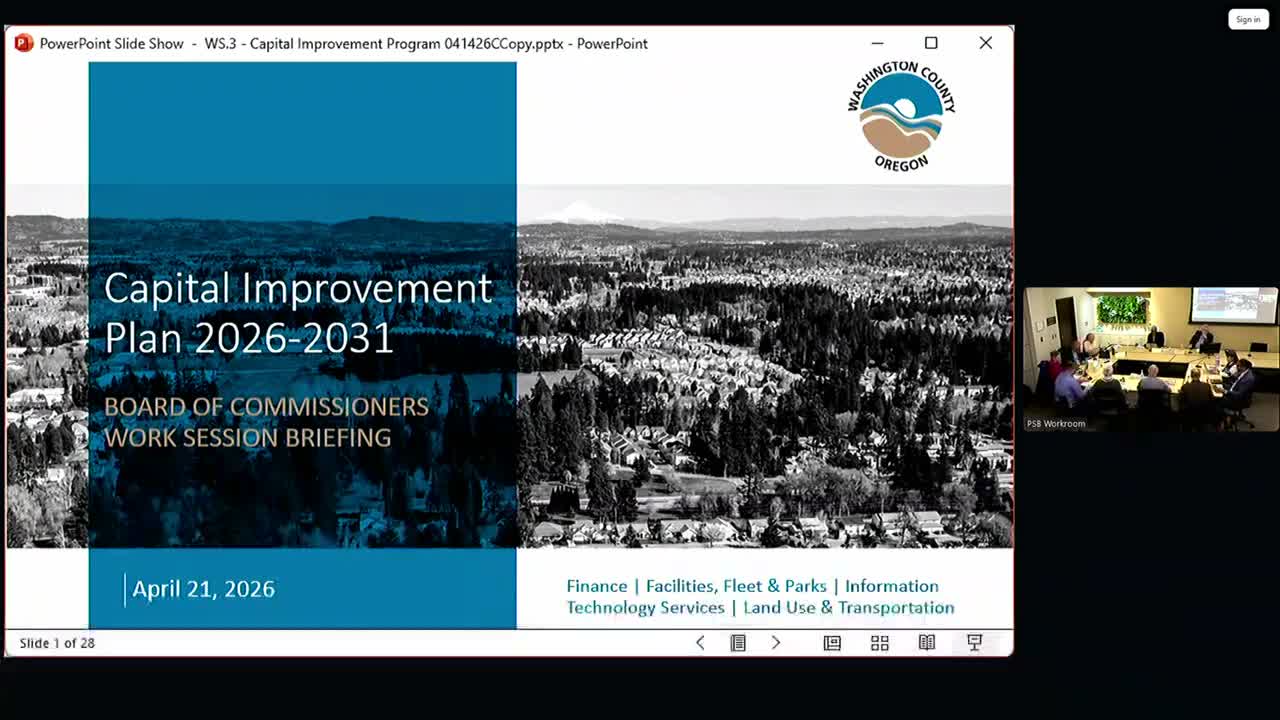 Washington County reviews draft 2026–2031 Capital Improvement Plan and new capital policy; $1.4 billion in unfunded needs flagged