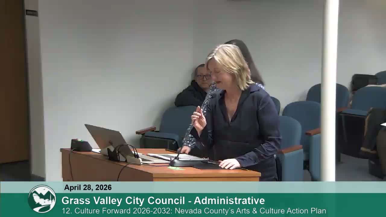 Grass Valley council unanimously adopts Nevada County'wide "Culture Forward 2026'32" plan